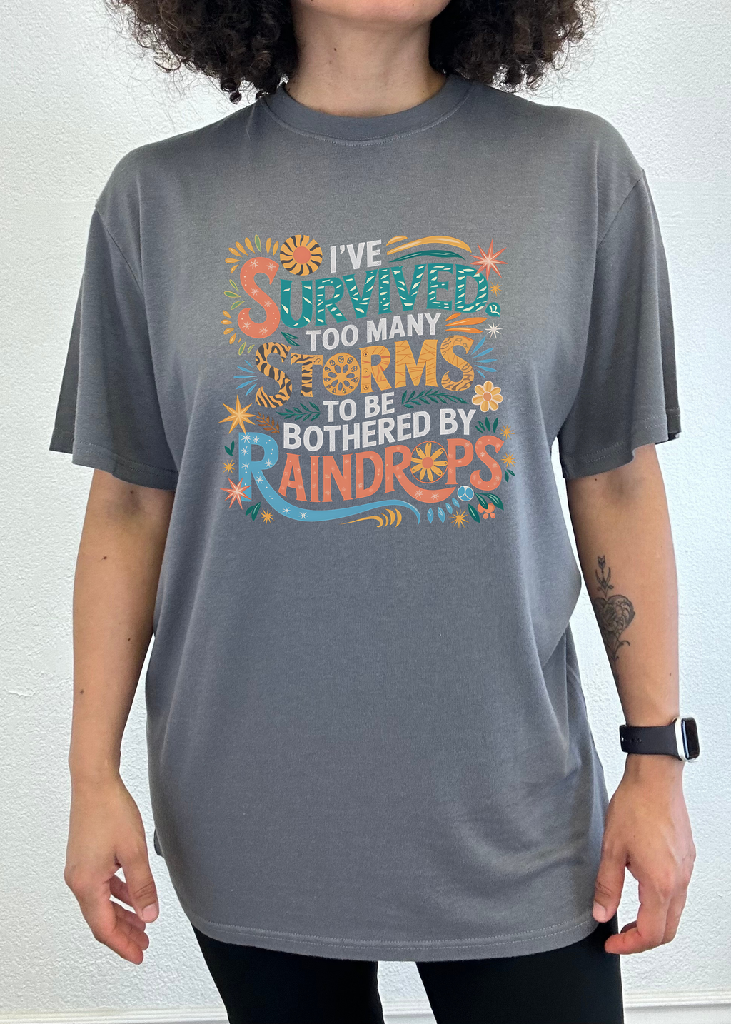 I've Survived Too Many Storms to Be Both Unisex Bamboo/Cotton Graphic T-Shirt